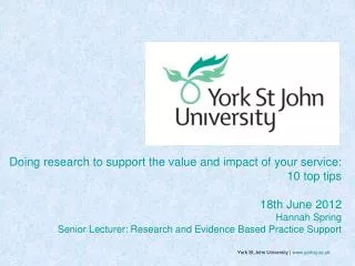 Doing research to support the value and impact of your service: 10 top tips 18th June 2012