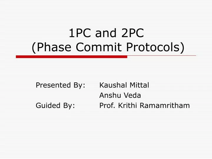 1pc and 2pc phase commit protocols