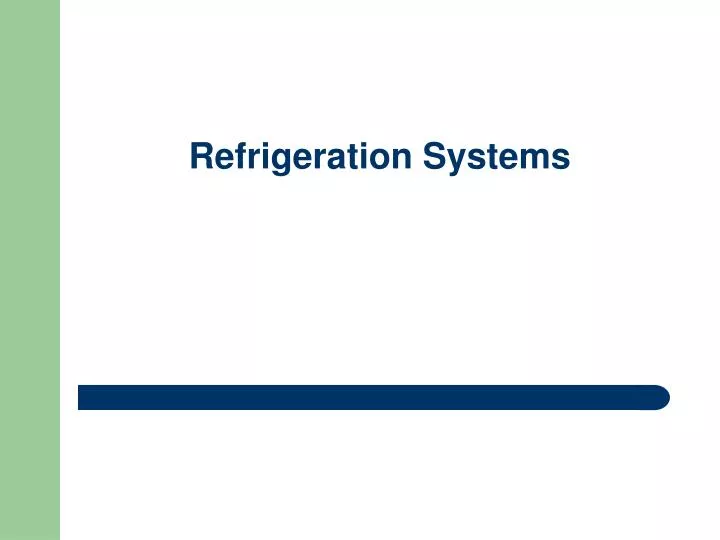 PPT - Refrigeration Systems PowerPoint Presentation, Free Download - ID ...