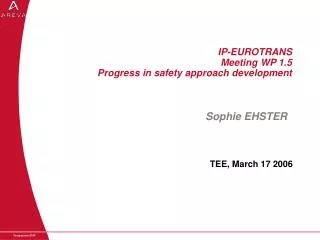 IP-EUROTRANS Meeting WP 1.5 Progress in safety approach development