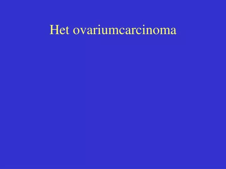 het ovariumcarcinoma