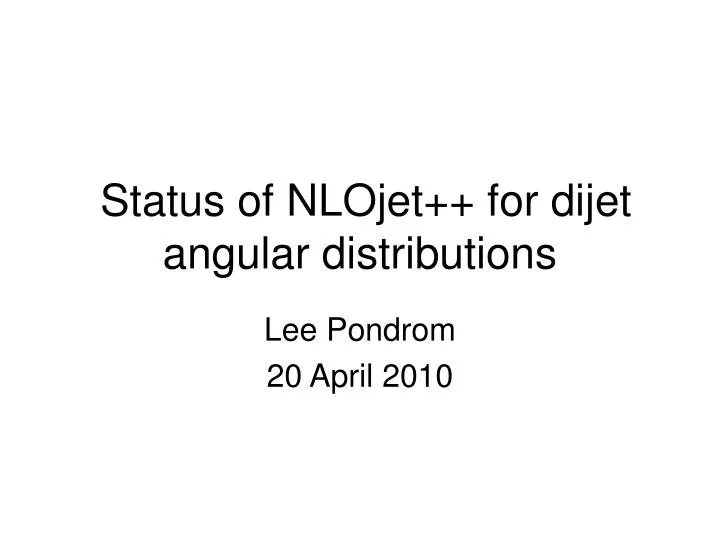 status of nlojet for dijet angular distributions