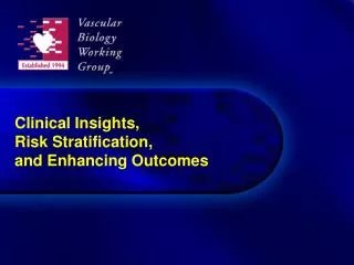 Clinical Insights, Risk Stratification, and Enhancing Outcomes