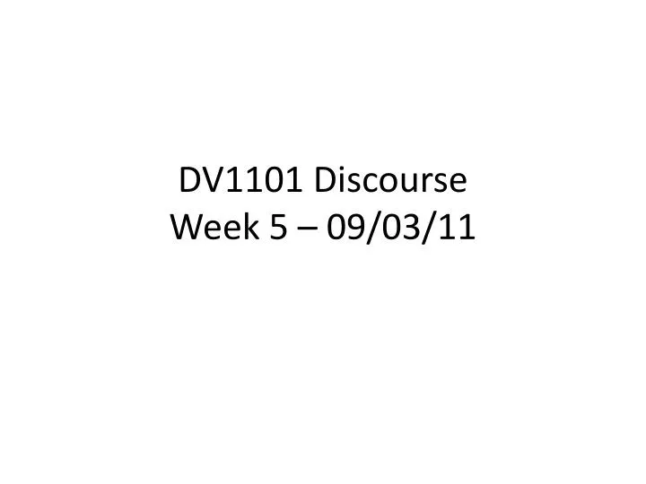 dv1101 discourse week 5 09 03 11