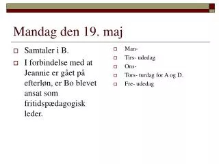 mandag den 19 maj