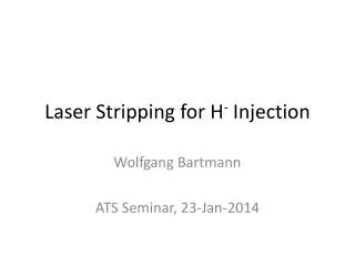 Laser Stripping for H - Injection