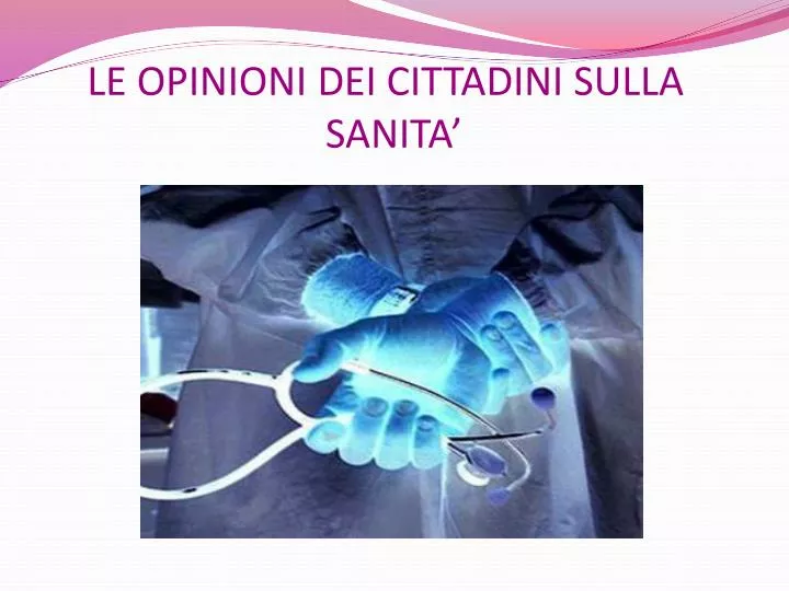 le opinioni dei cittadini sulla sanita