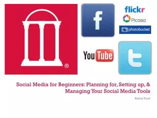 Social Media for Beginners: Planning for, Setting up, &amp; Managing Your Social Media Tools