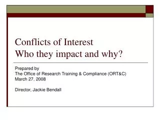Conflicts of Interest Who they impact and why?