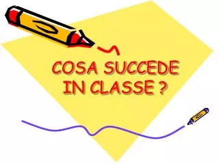 cosa succede in classe