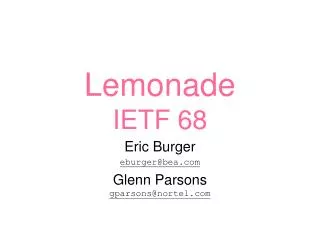 Lemonade IETF 68