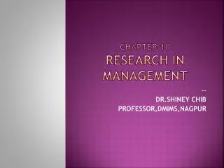 Chapter 10 RESEARCH IN MANAGEMENT
