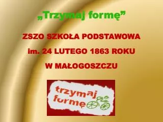 trzymaj form