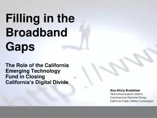 Filling in the Broadband Gaps