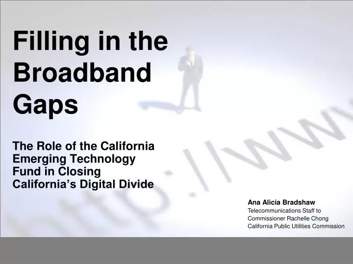 filling in the broadband gaps
