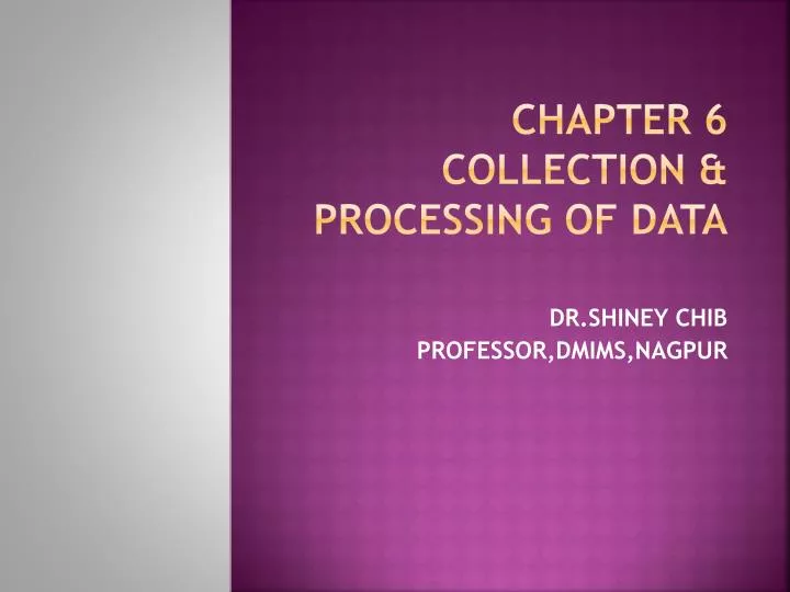 chapter 6 collection processing of data