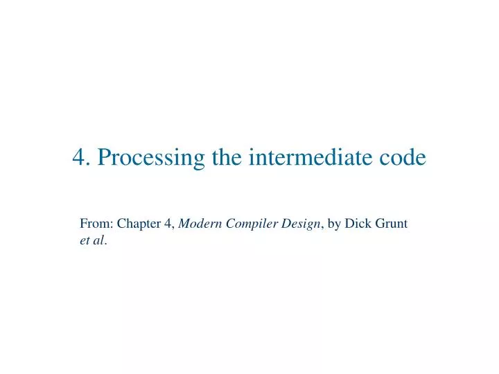 4 processing the intermediate code