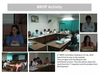 2 nd BROP Committee meeting on 22 July ,2010 have 8 from 9 came to the meeting.