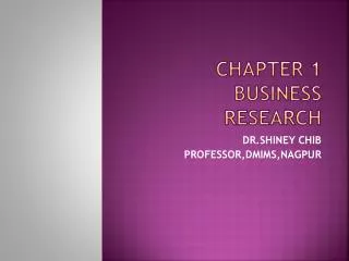 CHAPTER 1 BUSINESS RESEARCH