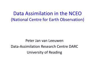 Data Assimilation in the NCEO (National Centre for Earth Observation)