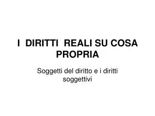 i diritti reali su cosa propria