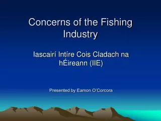 Concerns of the Fishing Industry