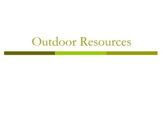 Outdoor Resources