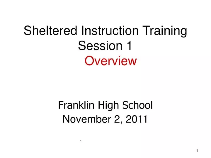 sheltered instruction training session 1 overview