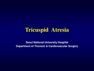 Tricuspid Atresia