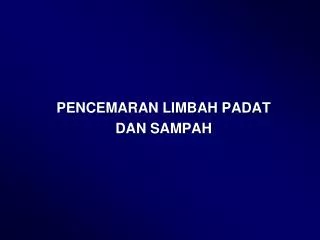 pencemaran limbah padat dan sampah