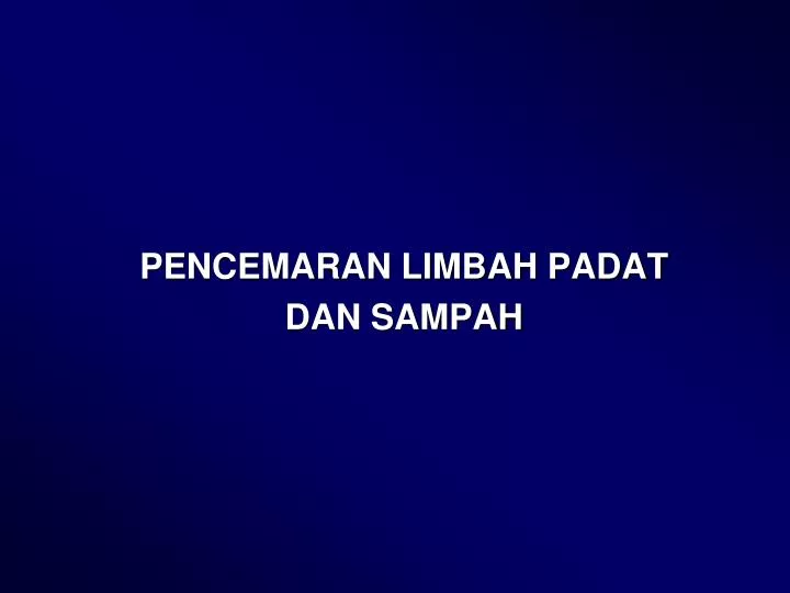 pencemaran limbah padat dan sampah