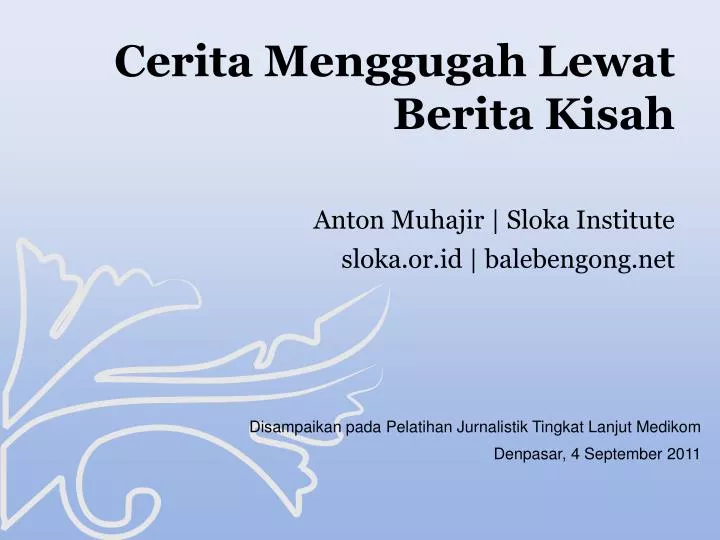 cerita menggugah lewat berita kisah