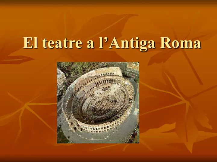 el teatre a l antiga roma
