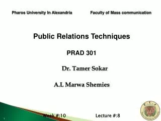 Pharos University In Alexandria 		Faculty of Mass communication Public Relations Techniques