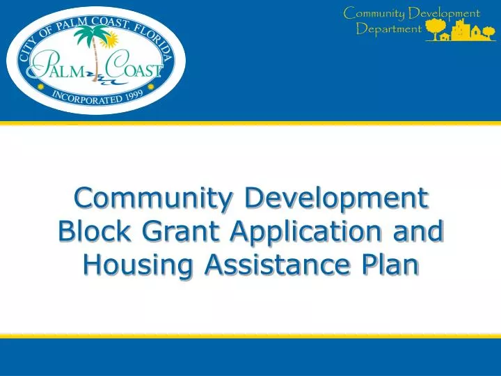 community development block grant application and housing assistance plan