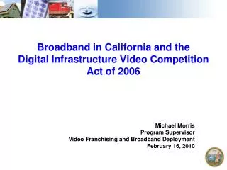 Broadband in California and the Digital Infrastructure Video Competition Act of 2006
