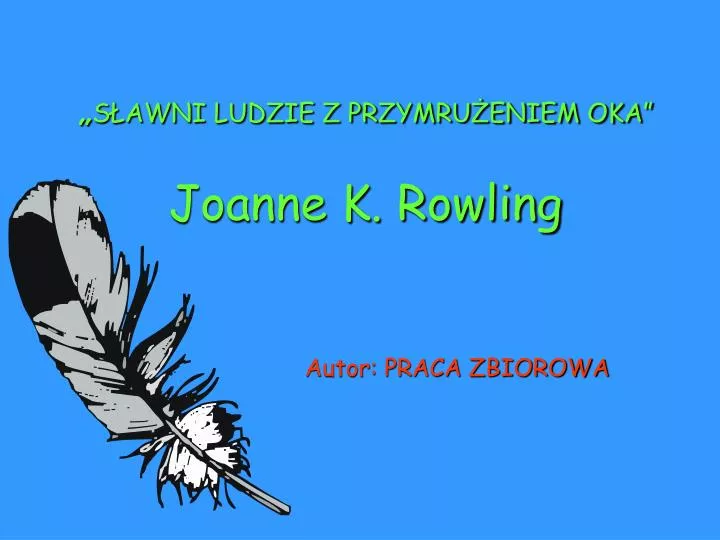 s awni ludzie z przymru eniem oka joanne k rowling