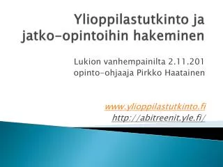 ylioppilastutkinto ja jatko opintoihin hakeminen