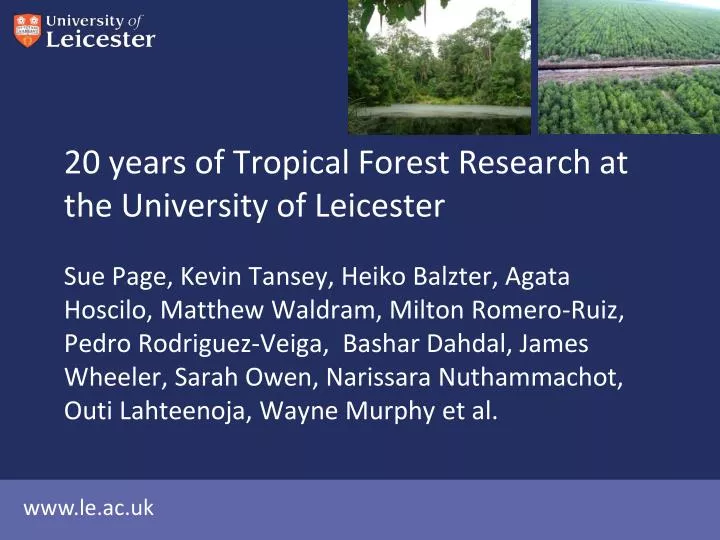 20 years of tropical forest research at the university of leicester