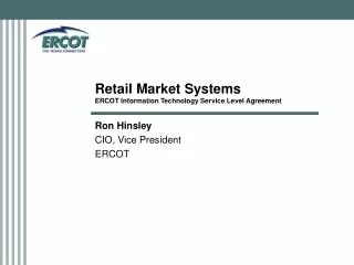 Retail Market Systems ERCOT Information Technology Service Level Agreement