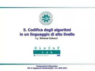 5 codifica degli algoritmi in un linguaggio di alto livello