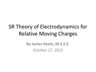 SR Theory of Electrodynamics for Relative Moving Charges