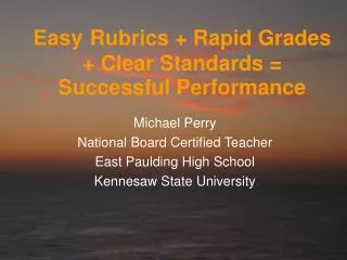 Easy Rubrics + Rapid Grades + Clear Standards = Successful Performance