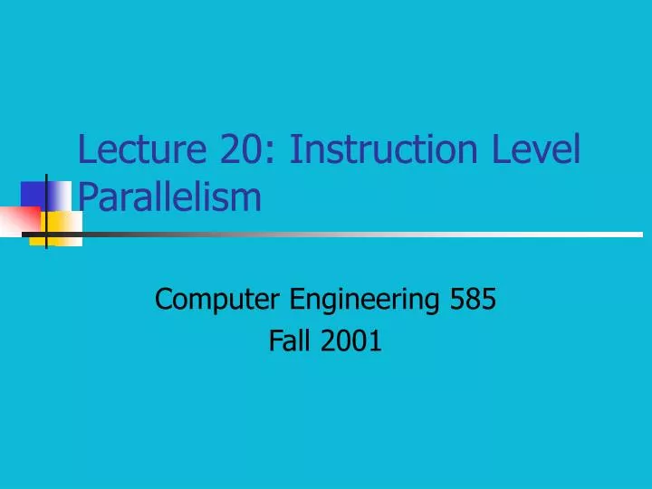 lecture 20 instruction level parallelism