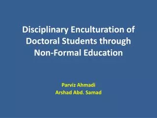 Disciplinary Enculturation of Doctoral Students through Non-Formal Education