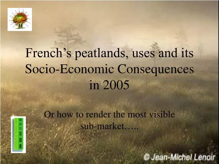 french s peatlands uses and its socio economic consequences in 2005