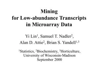 Mining for Low-abundance Transcripts in Microarray Data