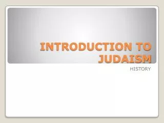 INTRODUCTION TO JUDAISM