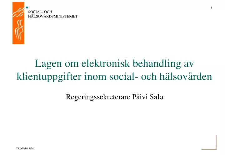 lagen om elektronisk behandling av klientuppgifter inom social och h lsov rden