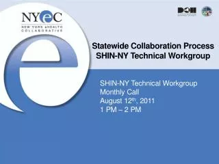 Statewide Collaboration Process SHIN-NY Technical Workgroup